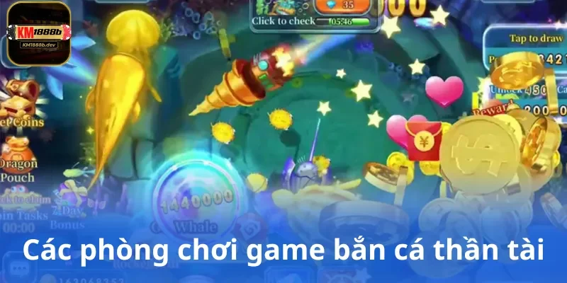 Các phòng chơi tại game bắn cá thần tài