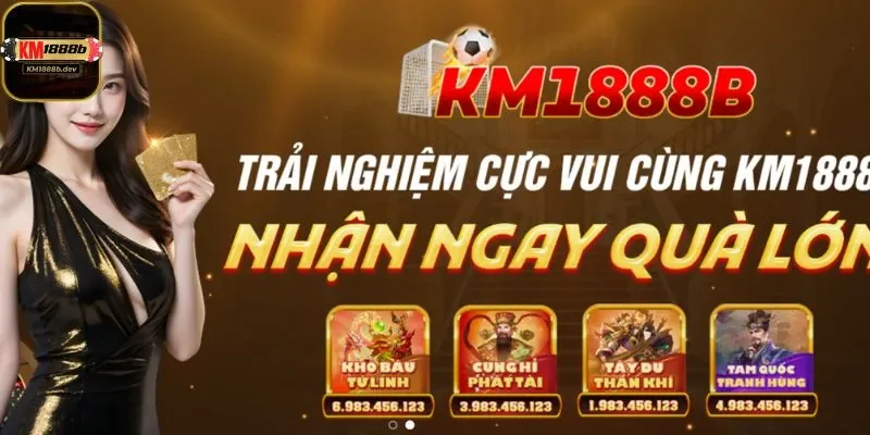 Đăng ký tài khoản game tại KM1888B nhận nhiều ưu đãi lớn