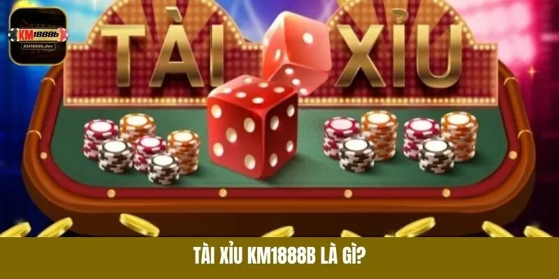 Tìm hiểu sơ tài xỉu KM1888B